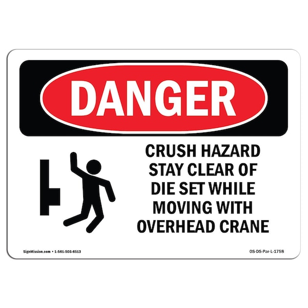 OSHA Sign, Crush Hazard Stay Clear Of Die Set, 18in X 12in Plastic, 12" W, 18" L, Landscap